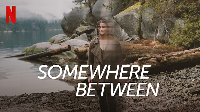 Somewhere Between (2017) Netflix Flixable